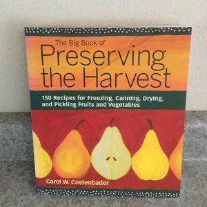 The Big Book of Preserving the Harvest